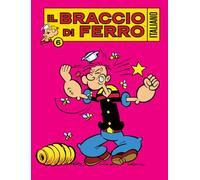 Il Braccio di Ferro italiano. Professione recordman (Vol. 6)