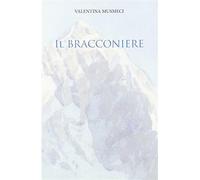Il bracconiere - Musmeci Valentina