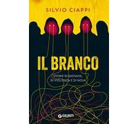Il branco. Storie di giovani, di violenza e di noia