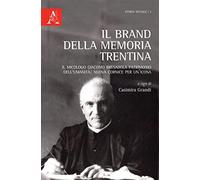 Il brand della memoria trentina. Il micologo Giacomo Bresadola patrimonio dell'umanità: nuova cornice per un'icona