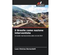 Il Brasile come nazione interventista: Un'analisi macroeconomica della crisi del 2015