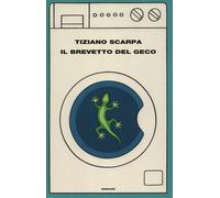 Il brevetto del geco - Scarpa Tiziano