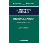 Il brevetto unitario. Il regolamento di procedura della corte unificata europea