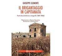 Il brigantaggio in Capitanata. Fonti documentarie e anagrafe (1861-1864)