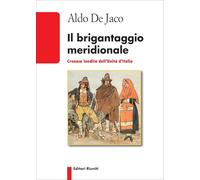 Il brigantaggio meridionale. Cronaca inedita dell'Unità d'Italia