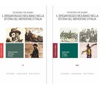 Il brigantaggio molisano nella storia del Meridione d'Italia. Dall'antichità all'Unità d'Italia. Dall'Unità d'Italia al 1870