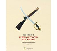 Il brigantaggio nel Sannio. Il brigantaggio postunitario