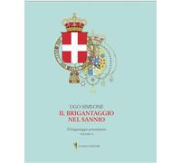 Libri Ugo Simeone - Il Brigantaggio Nel Sannio. Il Brigantaggio Postunitario #02