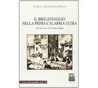 Il brigantaggio nella prima Calabria ultra. All'indomani dell'unità d'Italia