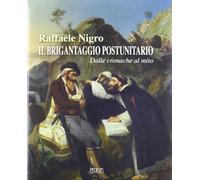 Il brigantaggio postunitario. Dalle cronache al mito
