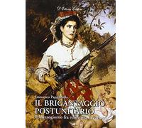 Il brigantaggio postunitario. Il Mezzogiorno fra resistenza e reazione