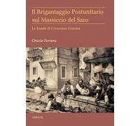 Il brigantaggio postunitario sul massiccio del Saro. La banda di Crescenzo Gravina