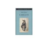 Il brigante [Oct 15, 2008] Walser, Robert and Belardetti, M.