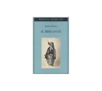 Il brigante [Oct 15, 2008] Walser, Robert and Belardetti, M.