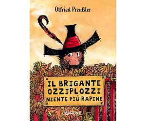 Il brigante Ozziplozzi. Niente più rapine. Ediz. a colori: Vol. 3