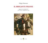 Il brigante Pilone - [D'Amico Editore]
