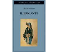 Il brigante - Walser Robert