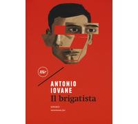 Il brigatista - Iovane Antonio