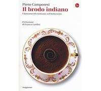Il brodo indiano. Edonismo e esotismo nel Settecento