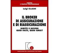 Il broker di assicurazione e di riassicurazione. Diritti e doveri quid facti, quid iuris?