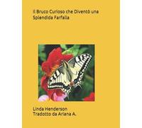 Il Bruco Curioso che Diventò una Splendida Farfalla
