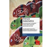 Il bruco matematico. Un percorso per sviluppare il senso della notazione posizionale decimale