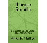 Il bruco Romillo: e la profezia dello Scoglio delle Metamorfosi