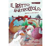 Il Brutto anatroccolo. Canzoni e spettacolo. Con Libro - Cologg... (Audio cd)