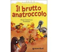 Il brutto anatroccolo. Ediz. illustrata