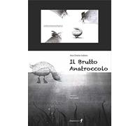 Il brutto anatroccolo. Ediz. illustrata