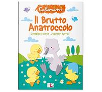 Il brutto anatroccolo. Fiabe da colorare. Ediz. a colori
