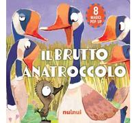 Il brutto anatroccolo. Fiabe pop up. Ediz. a colori