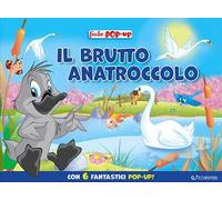 Il brutto anatroccolo. Fiabe pop-up. Ediz. illustrata