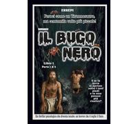 IL BUCO NERO: Sono piccole, sono tante, sono feroci - Libro 1