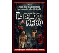 IL BUCO NERO: Sono tante, sono piccole, sono feroci! Libro 1 - Parte 1