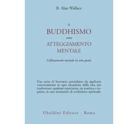 Il buddhismo come atteggiamento mentale. L'allenamento mentale in sette punti