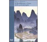 Il buddhismo e l'arte della psicoterapia