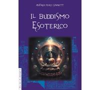LIBRO IL BUDDHISMO ESOTERICO - ALFRED PERCY SINNETT
