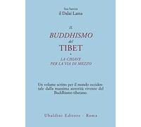 Il buddismo del Tibet-La chiave per la via di mezzo
