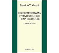 Il buddismo Mahayana attraverso i luoghi, i tempi e le culture. La Cina. Vol. 2: Il paradigma cinese