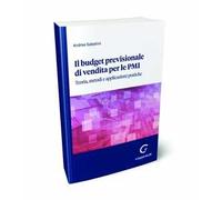 Il budget previsionale di vendita per le PMI. Teoria, metodi e applicazioni pratiche