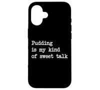 Il budino è il mio tipo di dolce chiacchiere Divertente Pudding Minimalista Custodia per iPhone 16