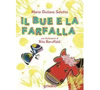 Il bue e la farfalla. Ediz. illustrata