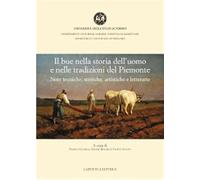 Il bue nella storia dell'uomo e nelle tradizioni del Piemonte. Note tecniche, storiche, artistiche e letterarie