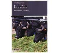 Il bufalo. Allevamento e gestione
