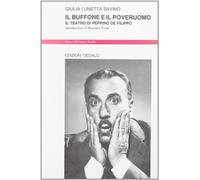 Libri Savino Giulia L. - Il Buffone E Il Poveruomo. Il Teatro Di Peppino De Fili