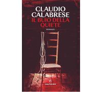 Il buio della quiete [Paperback] [Jul 08, 2025] Calabrese, Claudio