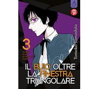 Il buio oltre la finestra triangolare (Vol. 3)