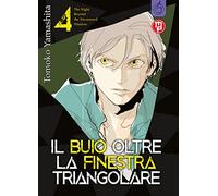 Il buio oltre la finestra triangolare (Vol. 4)