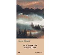 Il buio scese sull'acqua